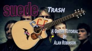 Trash - Suede - Acoustic Guitar Lesson (detune by 1 fret)