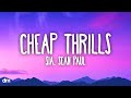 Sia - Cheap Thrills (Lyrics) Ft. Sean Paul