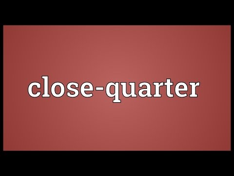 Close-quarter Meaning