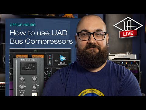How to Choose and Use UAD Bus Compressors - UA Office Hours #108
