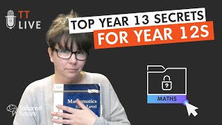 Maths - Year 13 Secrets for Year 12s