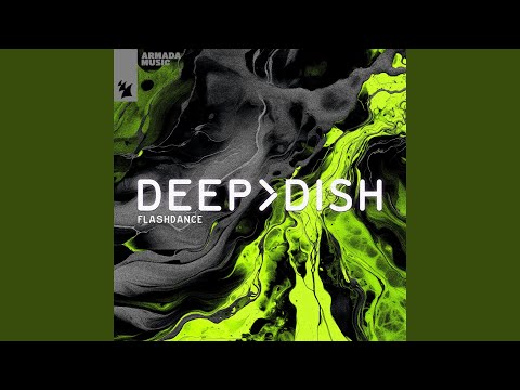 Deep Dish &ndash; Flashdance / Say Hello új