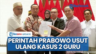 Tak hanya Beri Rehabilitasi, Prabowo Perintahkan Polda Sumsel Usut Ulang Kasus 2 Guru yang Dipecat