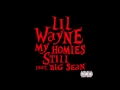 Lil Wayne Feat. Big Sean - My Homies Still HQ ...