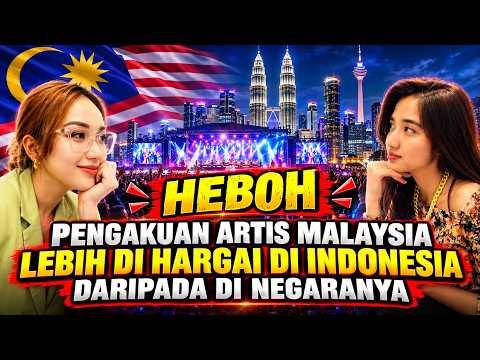 Heboh PENGAKUAN JUJUR ARTIS MALAYSIA YANG LEBIH DI HARGAI DI INDONESIA DARI PADA DI NEGARANYA
