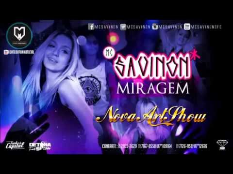 MC Savinon - Miragem (NOVA ART SHOW) Lançamento 2015