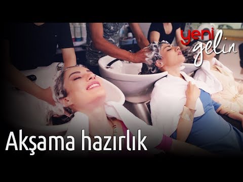 Yeni Gelin - Gelinlerden Akşama Hazırlık