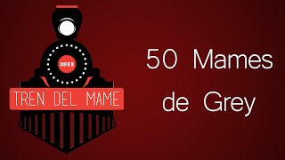 preview picture of video 'Tren Del Mame | 50 Mames de Grey'