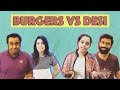 Desi vs Burgers | MangoBaaz
