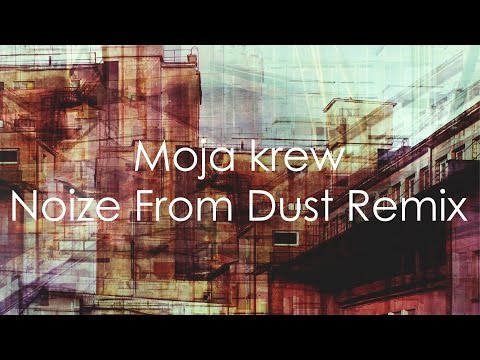 Noize From Dust feat. Vienio - Moja krew (Remix) (audio)