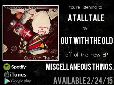 Out With The Old - "A Tall Tale"