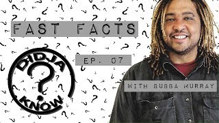 Didja Know? with Bubba Murray_EP07