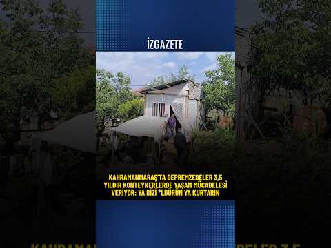 Kahramanmaraş’ta depremzedeler 3,5 yıldır konteynerlerde yaşam mücadelesi veriyor #depremzede