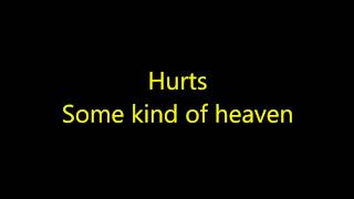Some kind of heaven Hurts Lyrics Video