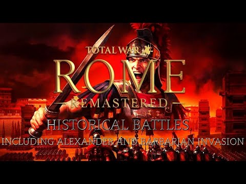 Total War Rome Remastered: Historical Battles intros (Including Alexander and Barbarian Invasion)