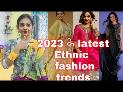 2023 Latest 7 Ethnic fashion trends आज ही जान ले। Fashion guid part 1।