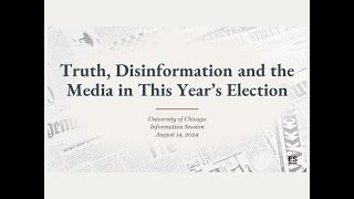 Truth, Disinformation, and the Media in this Year's Election