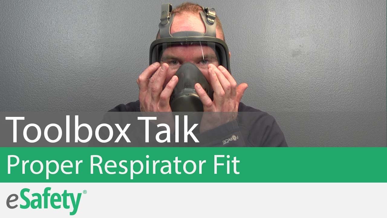 Proper Respirator Fit – Toolbox Talk
