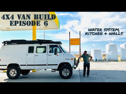 4x4 Adventure Van Buildout episode 6 running water, kitchen and walls