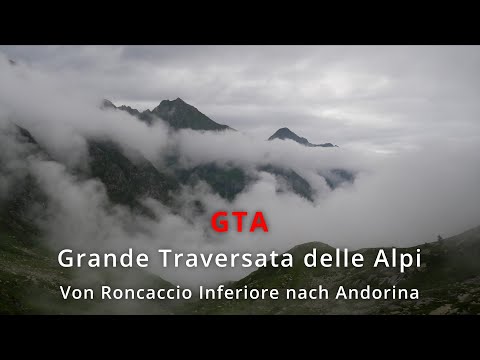 GTA - Grande Traversata delle Alpi 2. Von Roncaccio Inferiore nach Andorina. Alpenüberquerung.