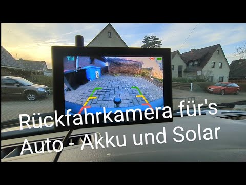 Rückfahrkamera für alle Autos mit Akku und Solar - kein Kabel verlegen