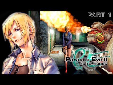 Parasite Eve 2 with HD Textures + Reshade - Playthrough Gameplay (Part 1)