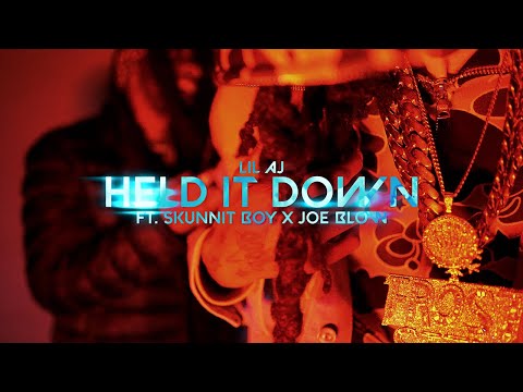 Lil AJ Ft. Joe Blow x Skunnit Boy - Held It Down (Official Music Video)