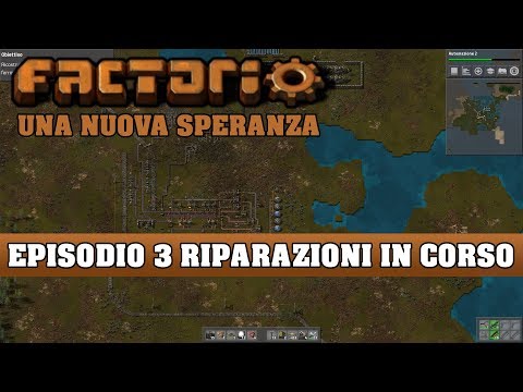 Factorio (ITA) | Campagna: Una Nuova Speranza | Episodio 3 - Riparazioni in Corso