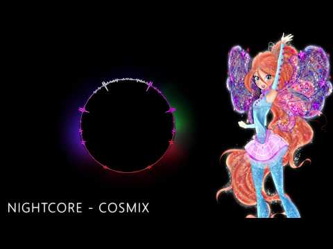 Winx Club Nightcore - Cosmix