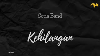 Download lagu Setia Band - Kehilangan | Karaoke mp3
