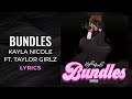 Kayla Nicole - Bundles ft. Taylor Girlz (LYRICS) 