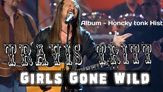 Travis Tritt - Girl&#39;s  Gone Wild Lyrics