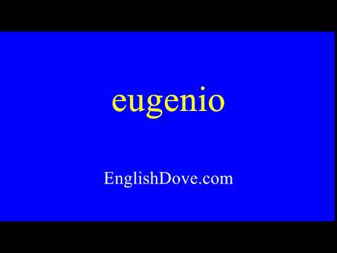How to pronounce eugenio in American English.