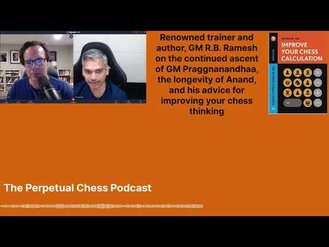 Top Chess Trainer and Author, GM R.B. Ramesh on Praggnanandhaa, Anand, + Lots of Improvement Advice