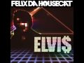 Felix Da Housecat - Elvi$ (2ManyDjs Edit)