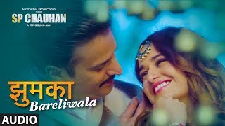 Jhumka Bareli Wala Full Song | SP CHAUHAN | Jimmy Shergill, Yuvika Chaudhary