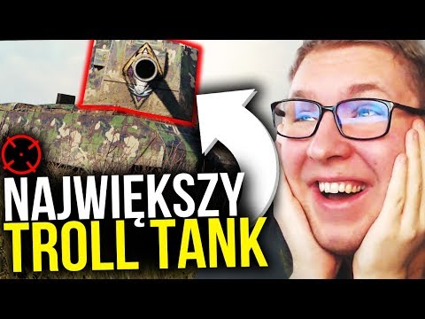 NAJWIĘKSZY TROLL TANK W WOT