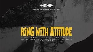 Download lagu HERO284 - KING WITH ATTITUDE ( VIDEO) mp3