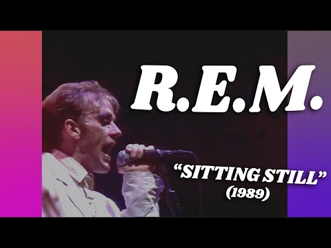 R.E.M. • “Sitting Still” • 1989 [Reelin' In The Years Archive]