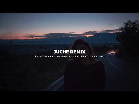Saint Mars - Ocean Blues (feat. Tryzdin ) [Juche Remix]
