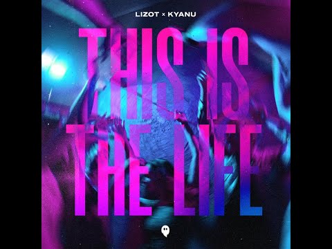 LIZOT, KYANU - This Is The Life