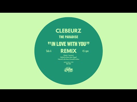 The Paradise, Alan Braxe - In Love With You (Clebeurz Remix)