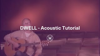 DWELL | Acoustic Guitar Tutorial | Vineyard Worship