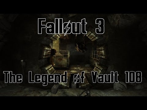 Fallout 3- The Legend of Vault 108