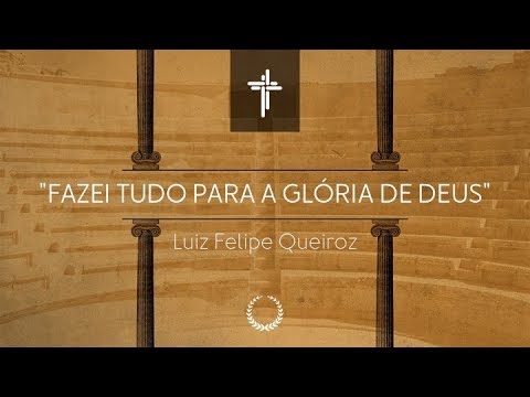 Escândalo & Loucura | "Fazei tudo para a glória de Deus" | 1 Co 10.14-33
