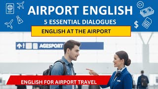 5 Essential Conversations At Airport Practice English speaking Part 1