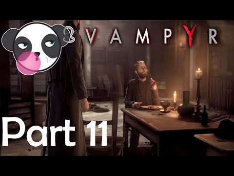 Let's Play Vampyr | Part 11 - Reunited | Blind Walkthrough, Playthrough, Gameplay