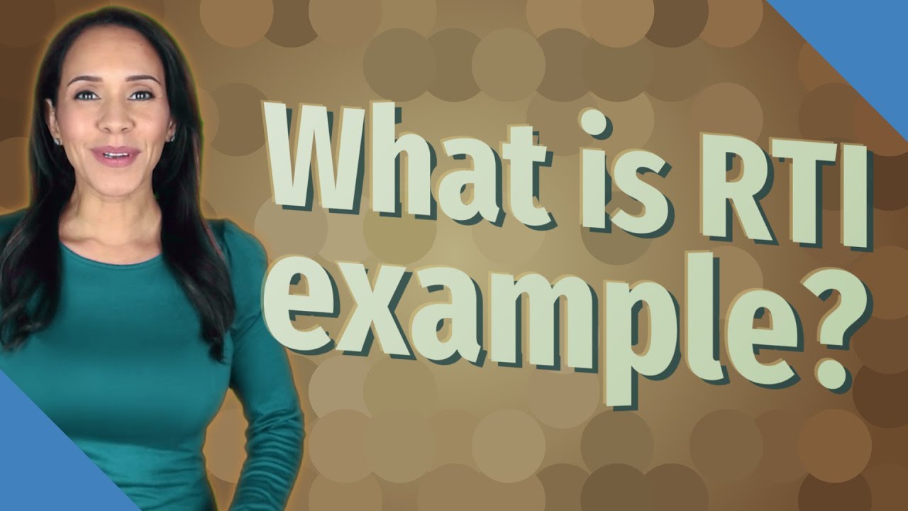 What is RTI example?