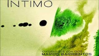 Íntimo -  Marco Barrientos.