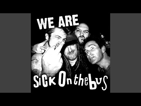 We Are Sick on the Bus